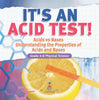 It's an Acid Test! Acids vs Bases | Understanding the Properties of Acids and Bases | Grade 6-8 Physical Science by 9781541998131 (Paperback)