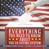 Everything You Need to Know about The US Voting System - Government Books for Kids | Childrens Government Books