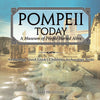 Pompeii Today: A Museum of People Buried Alive - Archaeology Quick Guide | Childrens Archaeology Books