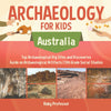 Archaeology for Kids - Australia - Top Archaeological Dig Sites and Discoveries | Guide on Archaeological Artifacts | 5th Grade Social