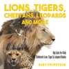 Lions Tigers Cheetahs Leopards and More | Big Cats for Kids | Childrens Lion Tiger & Leopard Books