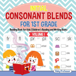 Initial Consonant Blends for 1st Grade Volume I - Reading Book for Kids | Childrens Reading and Writing Books
