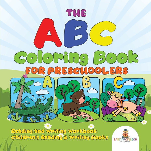 The ABC Coloring Book for Preschoolers - Reading and Writing Workbook ...