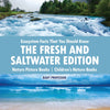 Ecosystem Facts That You Should Know - The Fresh and Saltwater Edition - Nature Picture Books | Childrens Nature Books