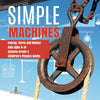 Simple Machines | Energy, Force and Motion | Kids Ages 8-10 | Science Grade 3 | Children's Physics Books