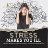 Stress Makes You Ill | Mental Health in Children Grade 5 | Children's Health Books