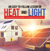 An Easy-to-Follow Lesson on Heat and Light | Energy Books for Kids Grade 3 | Children's Physics Books