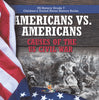 Americans vs. Americans Causes of the US Civil War US History Grade 7 Children's United States History Books