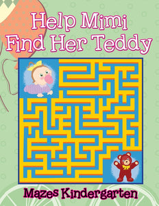 Help Mimi Find Her Teddy: Mazes Kindergarten