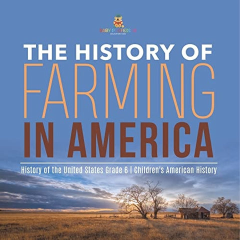 Image of The History of Farming in America | History of the United States Grade 6 | Children’s American History