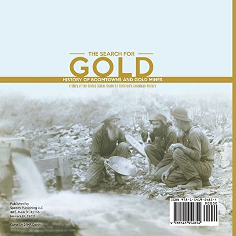 Image of The Search for Gold: History of Boomtowns and Gold Mines | History of the United States Grade 6 | Children’s American History