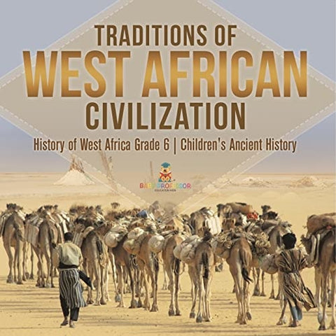 Image of Traditions of West African Civilization | History of West Africa Grade 6 | Children’s Ancient History